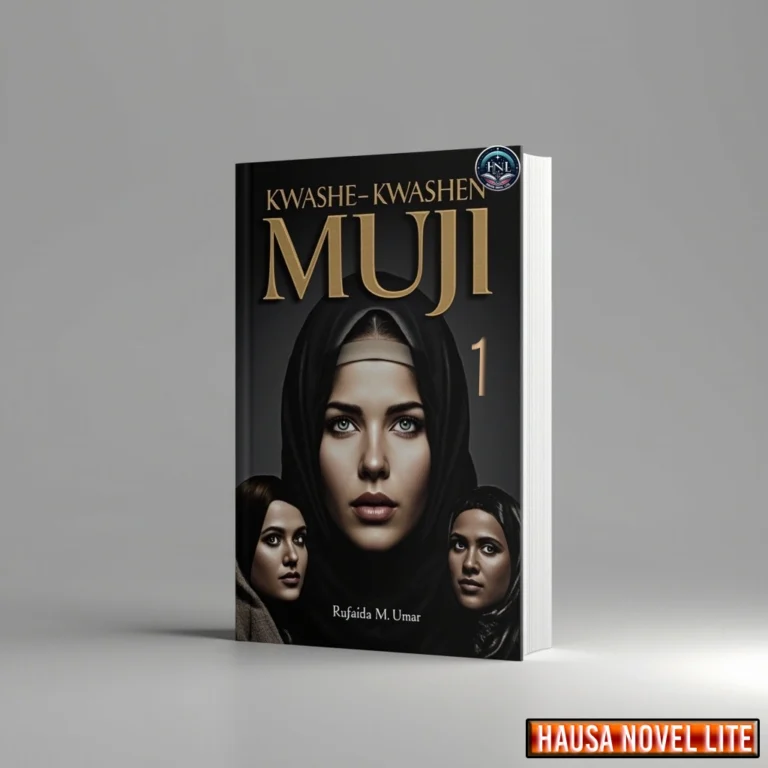 Kwashe Kwashen Muji Book 1 Hausa Novels By Rufaida M. Umar. A captivating Hausa novel showcasing cultural depth and storytelling.