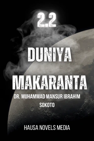 Duniya makaranta 2 hausa novels