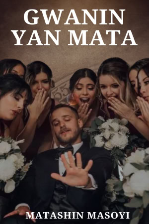 Gwanin Yan Mata hausa Novel Hausa novel Hausa novels