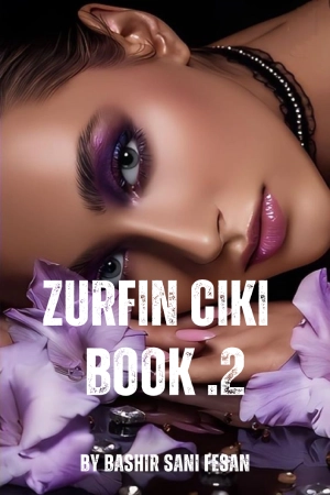 zurfin ciki kashi na 2 hausa novel hausa novel free download hausa novel download hausa novel complet Hausa novel pdf littattafan hausa novel complete sabbin hausa novel romantic hausa novels complete tsofaffin hausa novels wattpad