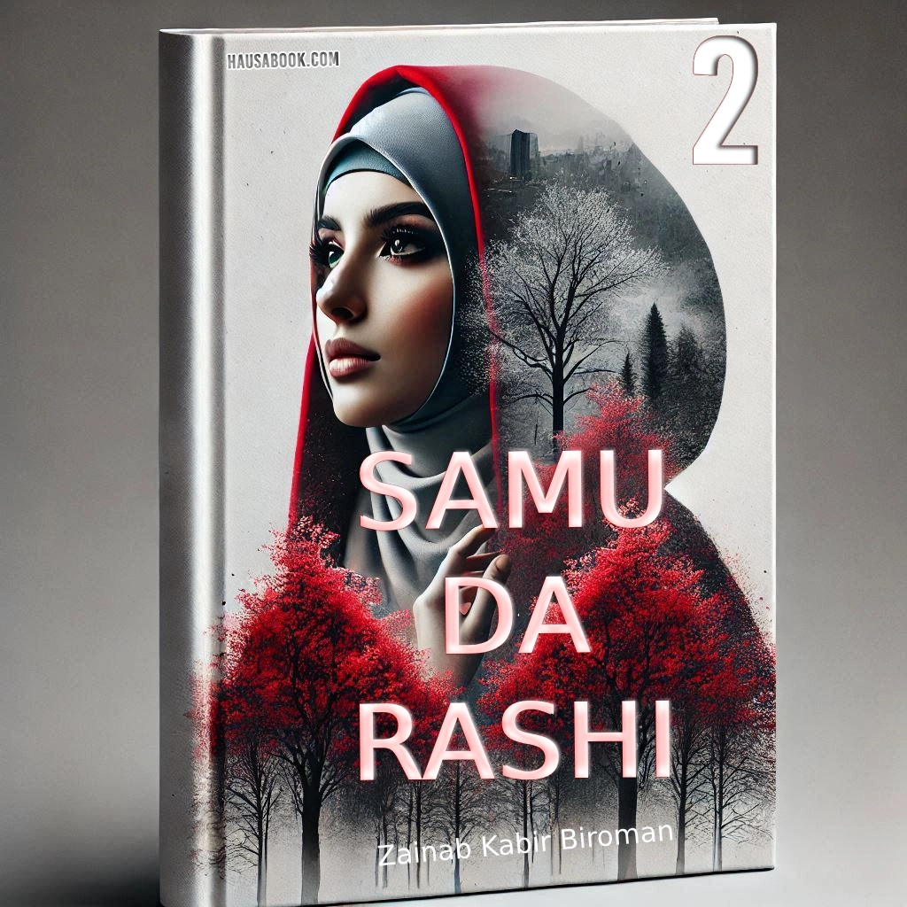 Samu Da Rashi Book 2 Hausa Novel by Zainab kabir biroman