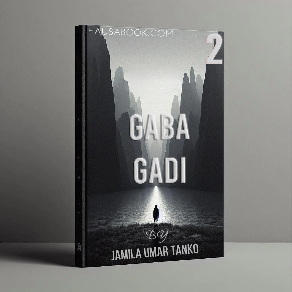 Gaba Gadi Book 1 Hausa Novel By Jamila Umar Tanko