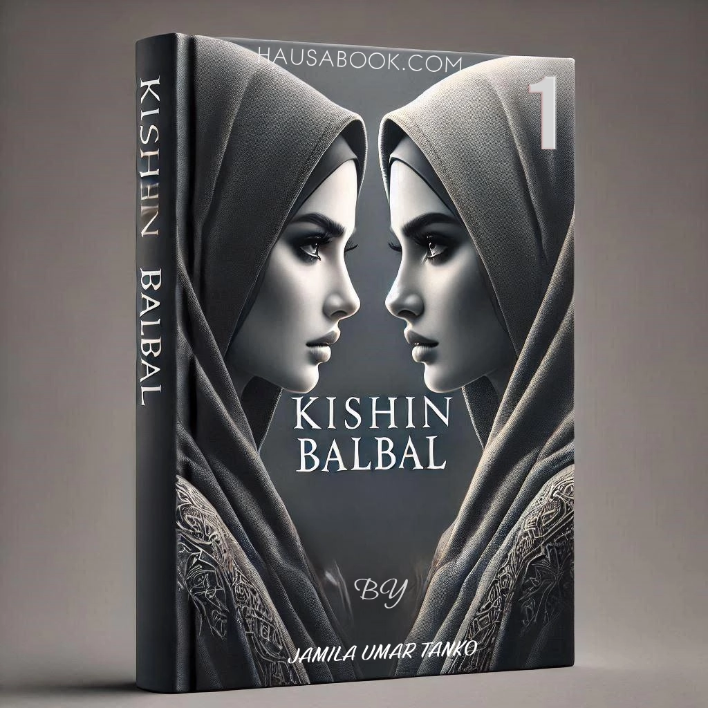 Kishin Balbal Book 1 Hausa Novel By Jamila Umar Tanko