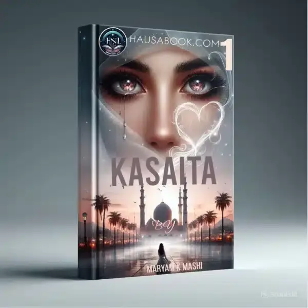 Kasaita Book 1 Hausa Novel By Maryam K Mashi Kasaita Book 1 Hausa Novel By Maryam K Mashi
