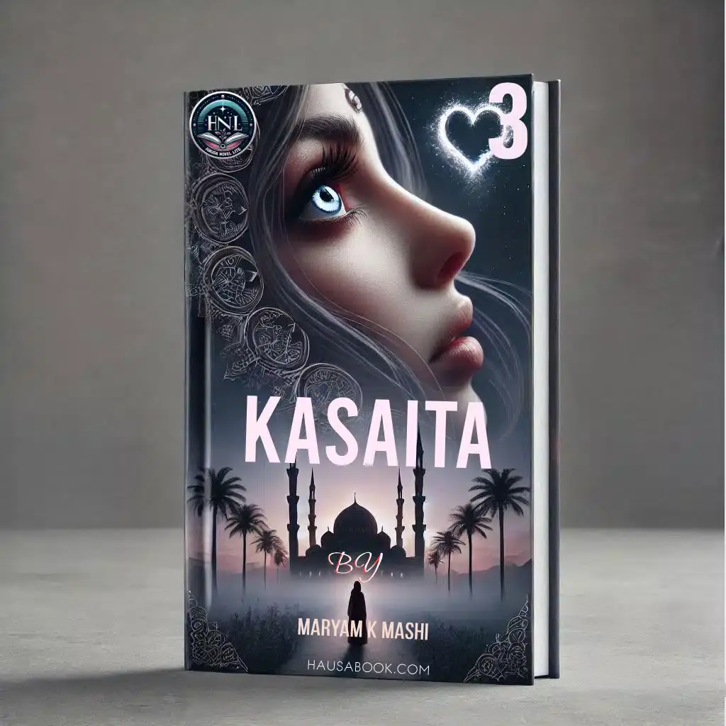 Kasaita Book 3 Hausa Novel By Maryam K Mashi