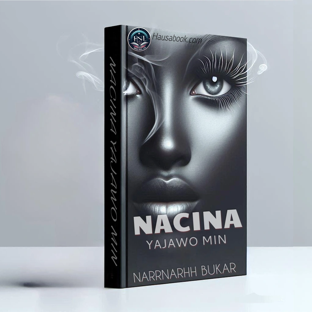 Nacina Yajawo Min Hausa Novel By Narrnarhh Bukar 3