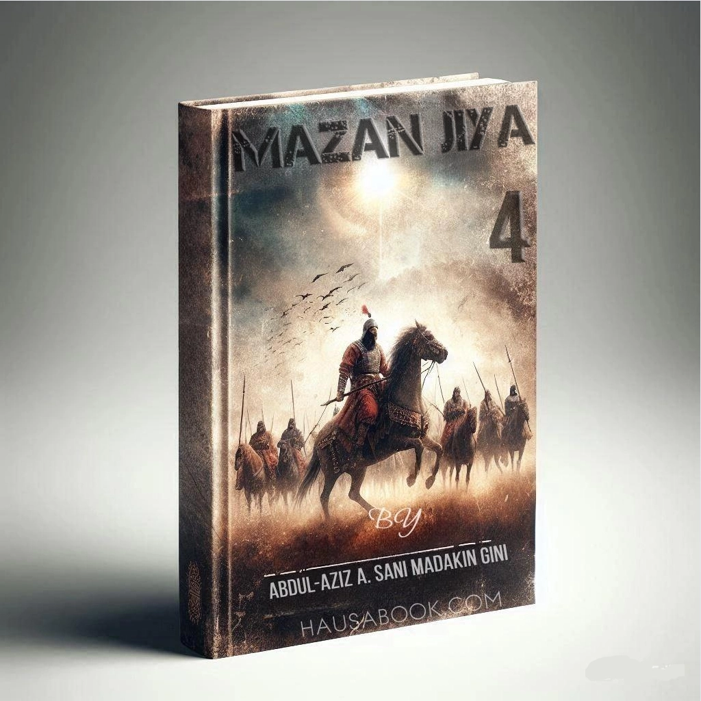 Mazan Jiya Book 4 Hausa Novel By Abdul-Aziz A. Sani Madakin Gini 4