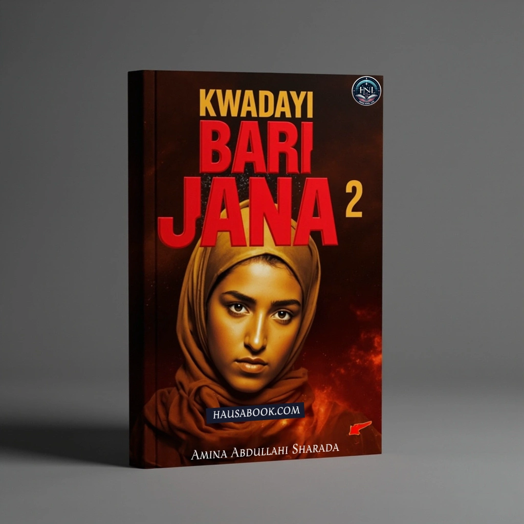 Kwadayi Bari Jana Book 2 Hausa Novels By Amina Abdullahi Sharada