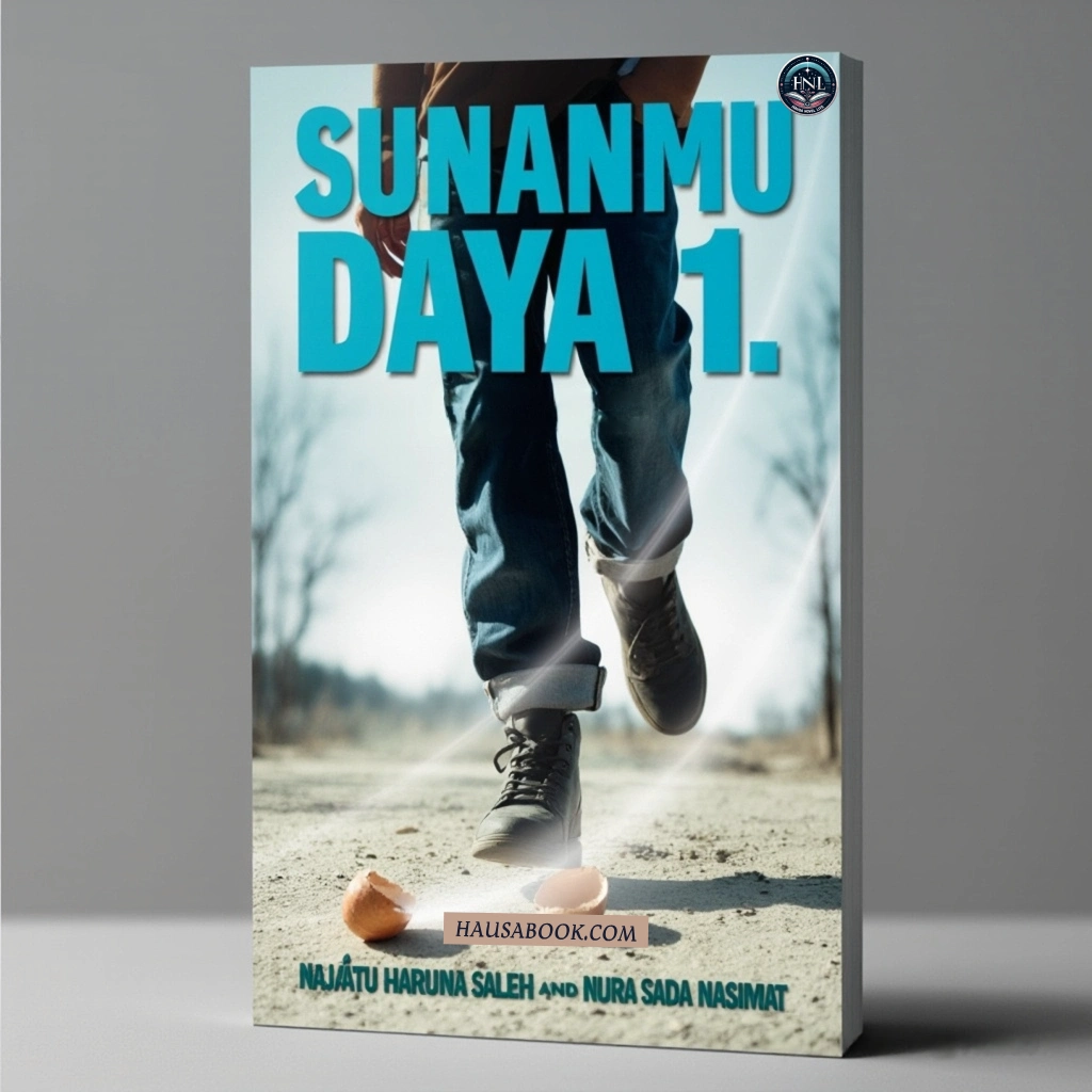 Sunanmu Daya Book 1 Hausa Novels By Naja Atu Haruna Saleh